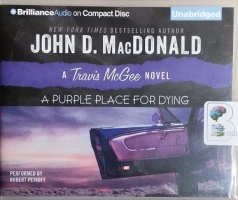 A Purple Place for Dying - A Travis McGee novel written by John D. MacDonald performed by Robert Petkoff on CD (Unabridged)